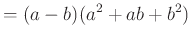 $\displaystyle =(a-b)(a^2+ab+b^2)$