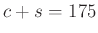 $\displaystyle c+s=175$