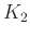 $ K_2$