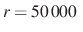 $ r=50\,000~$