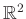 $ \mathbb{R}^2$