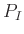 $ P_I$