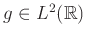 $ g\in L^2(\mathbb{R})$