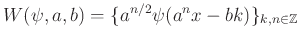 $ W(\psi, a, b)=\{a^{n/2}\psi(a^nx-bk)\}_{k,n\in \mathbb{Z}}$