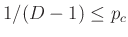 $ 1/(D-1) \leq p_c$