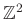 $ \mathbb{Z}^2$
