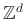 $ \mathbb{Z}^d$