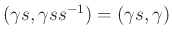 $ (\gamma s,\gamma s s^{-1})=(\gamma s,\gamma)$