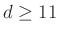 $ d\ge 11$