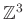 $ \mathbb{Z}^3$