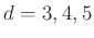 $ d=3,4,5$