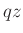 $ qz$