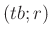 $ (tb;r)$