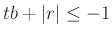 $ tb+\vert r\vert \leq -1$