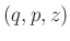 $ (q,p,z)$
