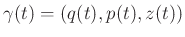 $ \gamma(t)=(q(t),p(t),z(t))$