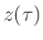 $z(\tau )$