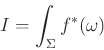 \begin{displaymath}
I=\int _{\Sigma }f^*(\omega)
\end{displaymath}