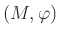 $ (M, \varphi)$