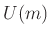 $ U(m)$
