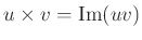 $ u\times v=\mathrm{Im}(uv)$
