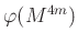 $ \varphi (M^{4m})$