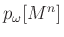 $ p_{\omega}[M^n]$