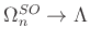 $ \Omega _n ^{SO}\to \Lambda $