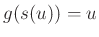 $ g(s(u))=u$
