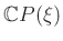 $ {\mathbb{C}}P(\xi )$