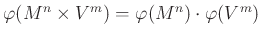 $ \varphi (M^n \times V^m)=\varphi (M^n)\cdot \varphi (V^m)$