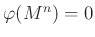 $ \varphi (M^n)=0$