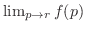 $\lim _{p\to r} f(p)$