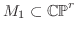 $M_1\subset
{\mathbb{CP}}^r$