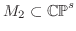 $M_2\subset {\mathbb{CP}}^s$