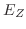 $E_Z$