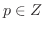 $p\in Z$