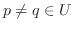 $p\neq q \in U$