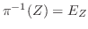 $\pi ^{-1}(Z)=E_Z$