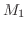 $M_1$