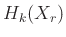 $ H_k(X_r)$