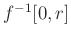 $ f^{-1}[0,r]$