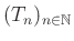 $ (T_n)_{n\in\mathbb{N}}$