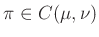 $ \pi\in C(\mu,\nu)$