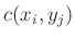 $ c(x_i,y_j)$