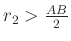 $ r_2>\frac{AB}{2}$
