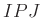 $ IPJ$