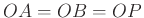$ OA=OB=OP$