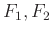 $ F_1,F_2$