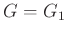 $ G = G_1$